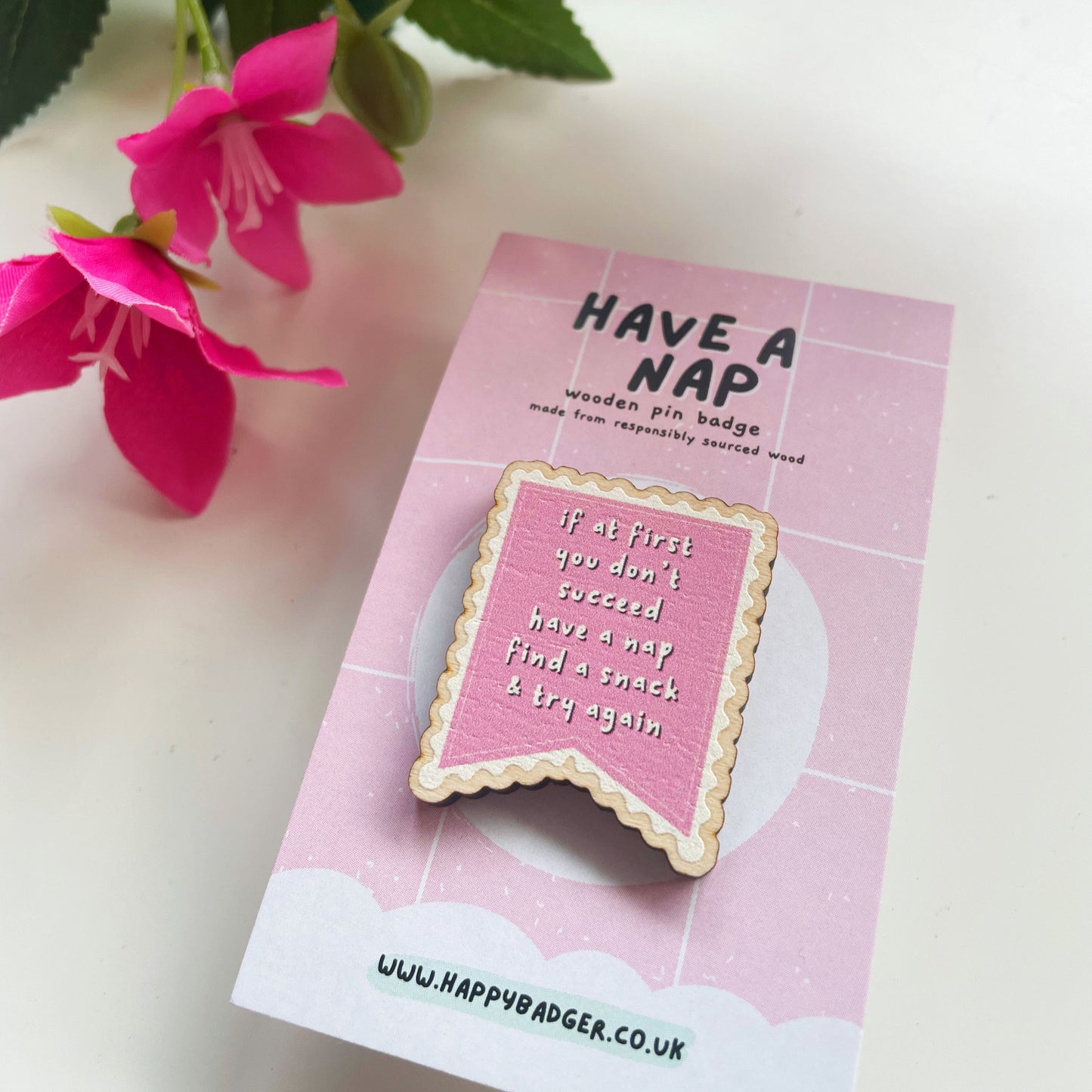 Have A Nap & Try Again Wooden Pin Badge