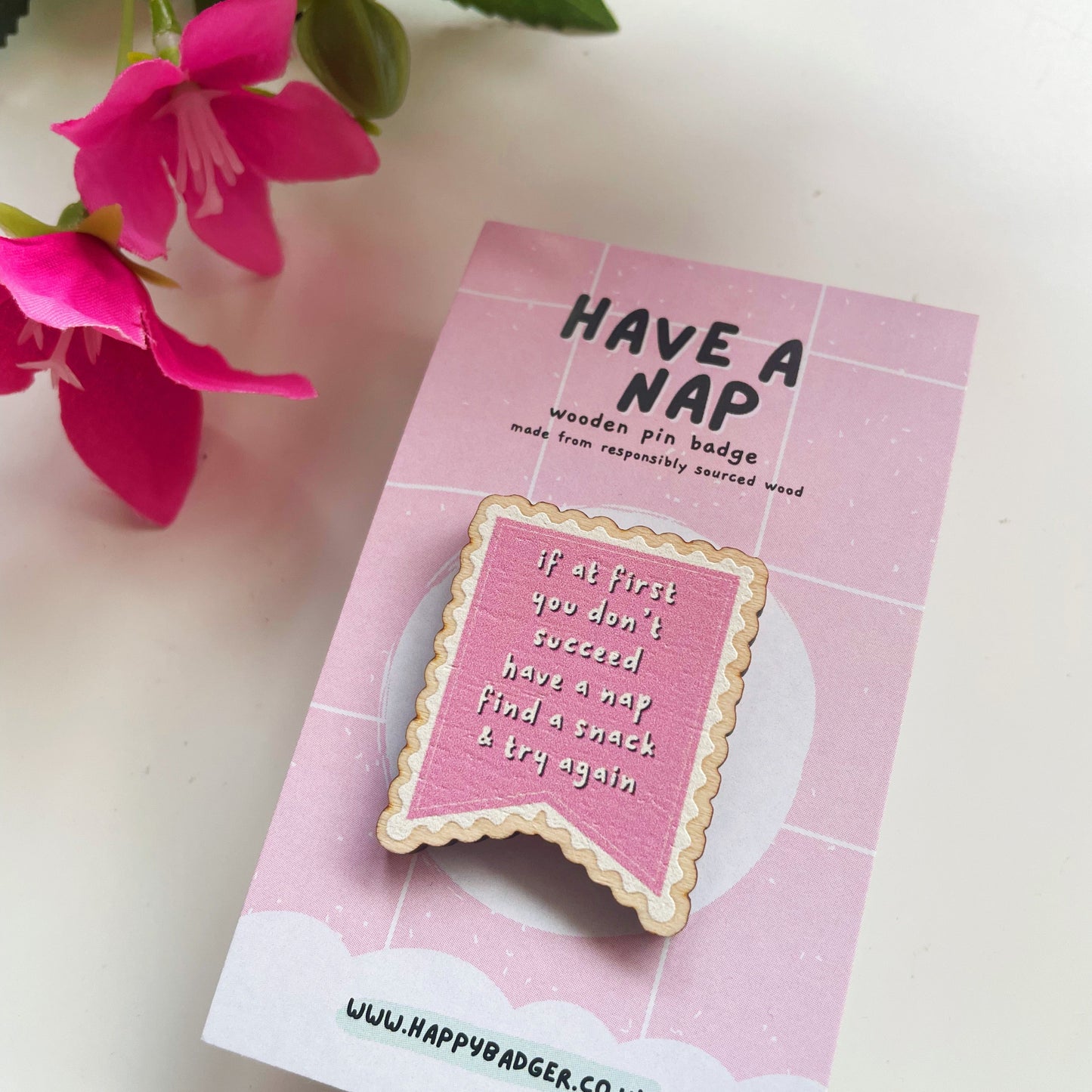 Have A Nap & Try Again Wooden Pin Badge