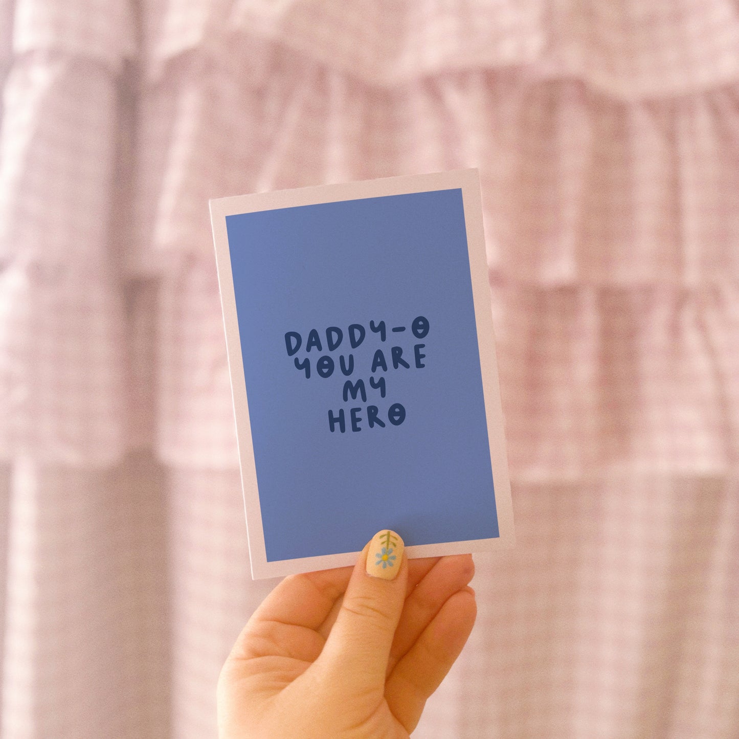 Daddy-o You Are My Hero - Father's Day Card - Blue A6 Greetings Card