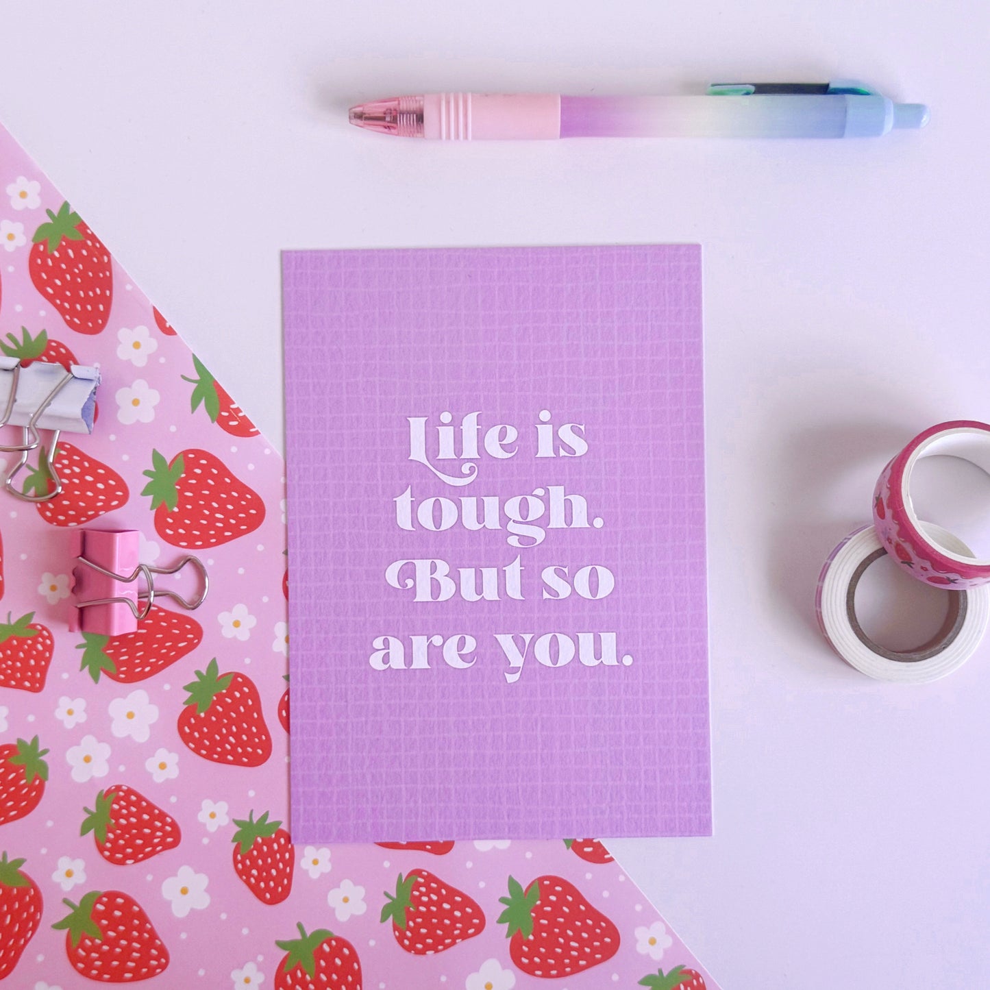 Life Is Tough But So Are You Postcard