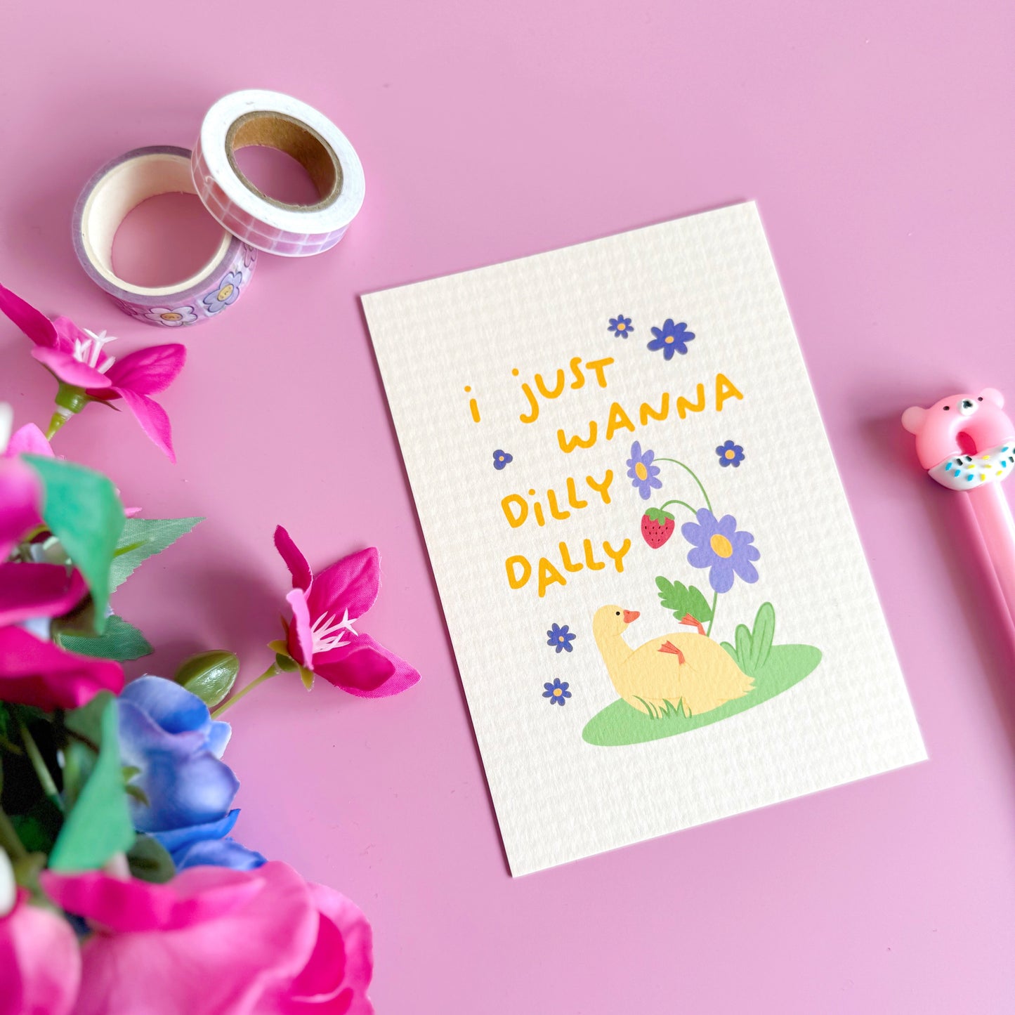 I Just Wanna Dilly Dally - Textured A6 Postcard