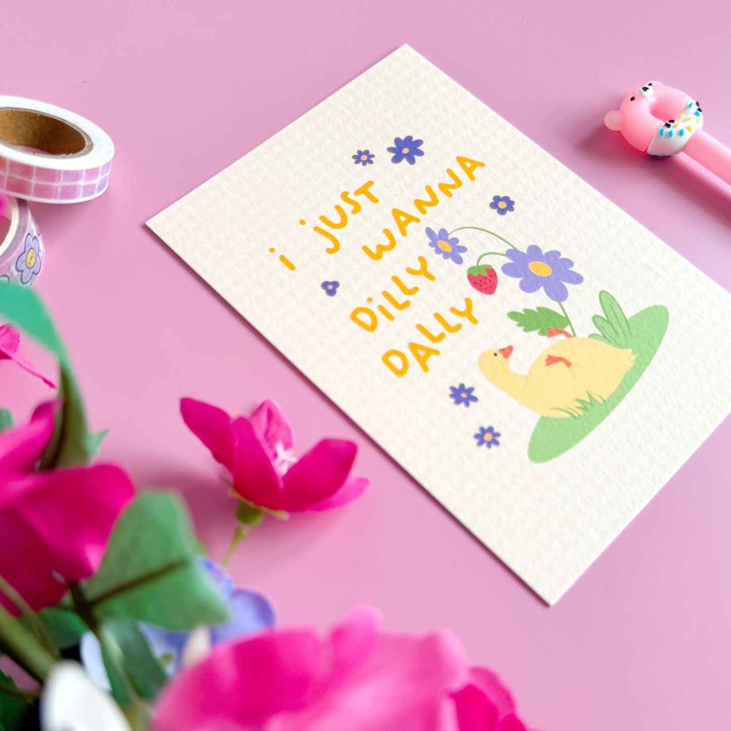 I Just Wanna Dilly Dally - Textured A6 Postcard