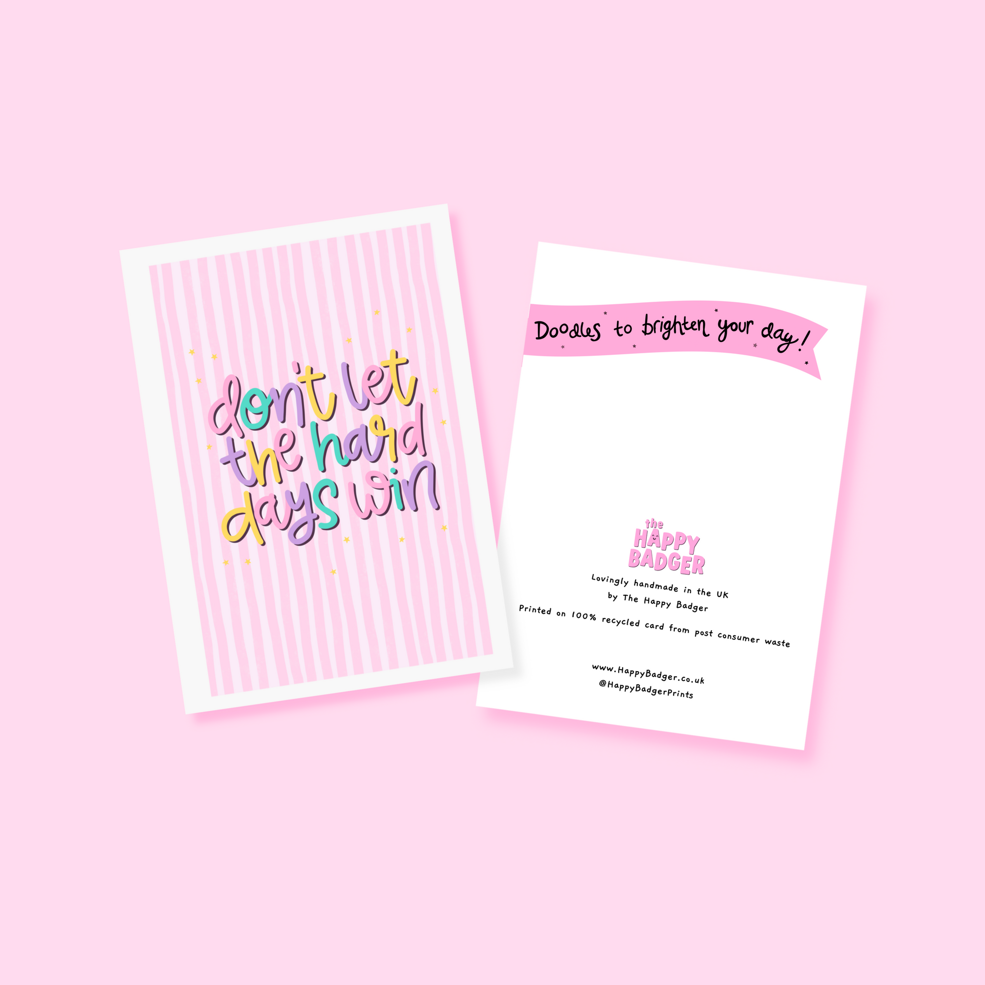 a greeting card, with a pink striped background, and colourful text reading 'Don't let the hard days win'