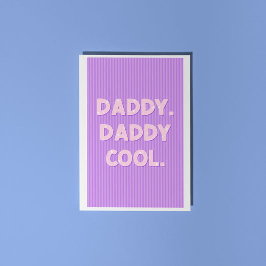 Daddy Cool - Father's Day Card - Purple A6 Greetings Card