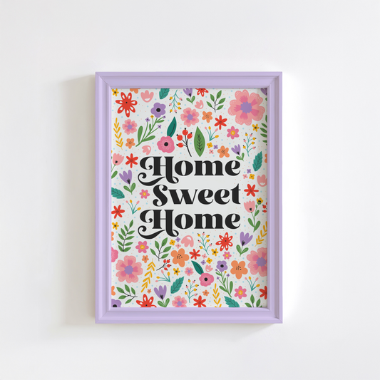 Home Sweet Home Print - Floral Quote Print