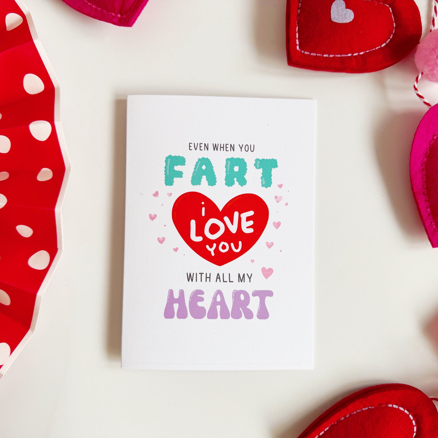 I Love You Even Though You Fart Card - A6 Greetings Card