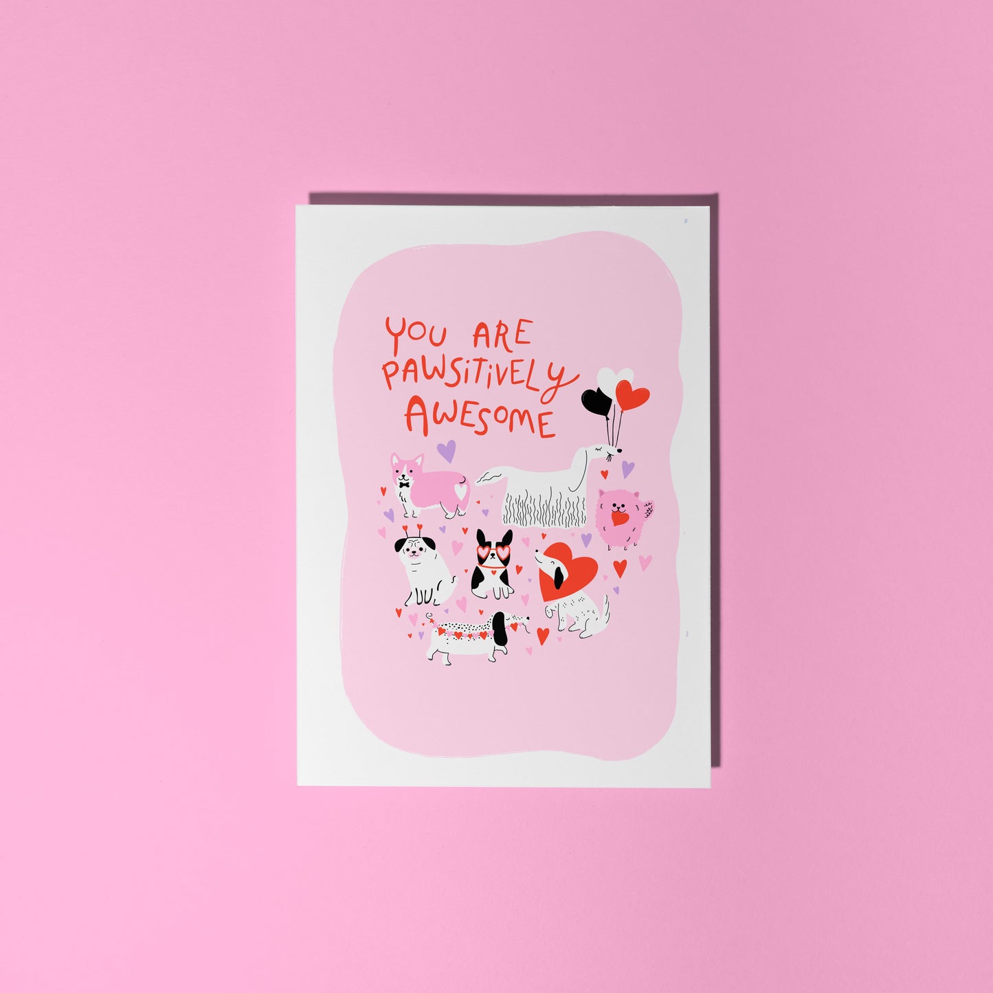 You Are Pawsitively Awesome Card - A6 Greetings Card