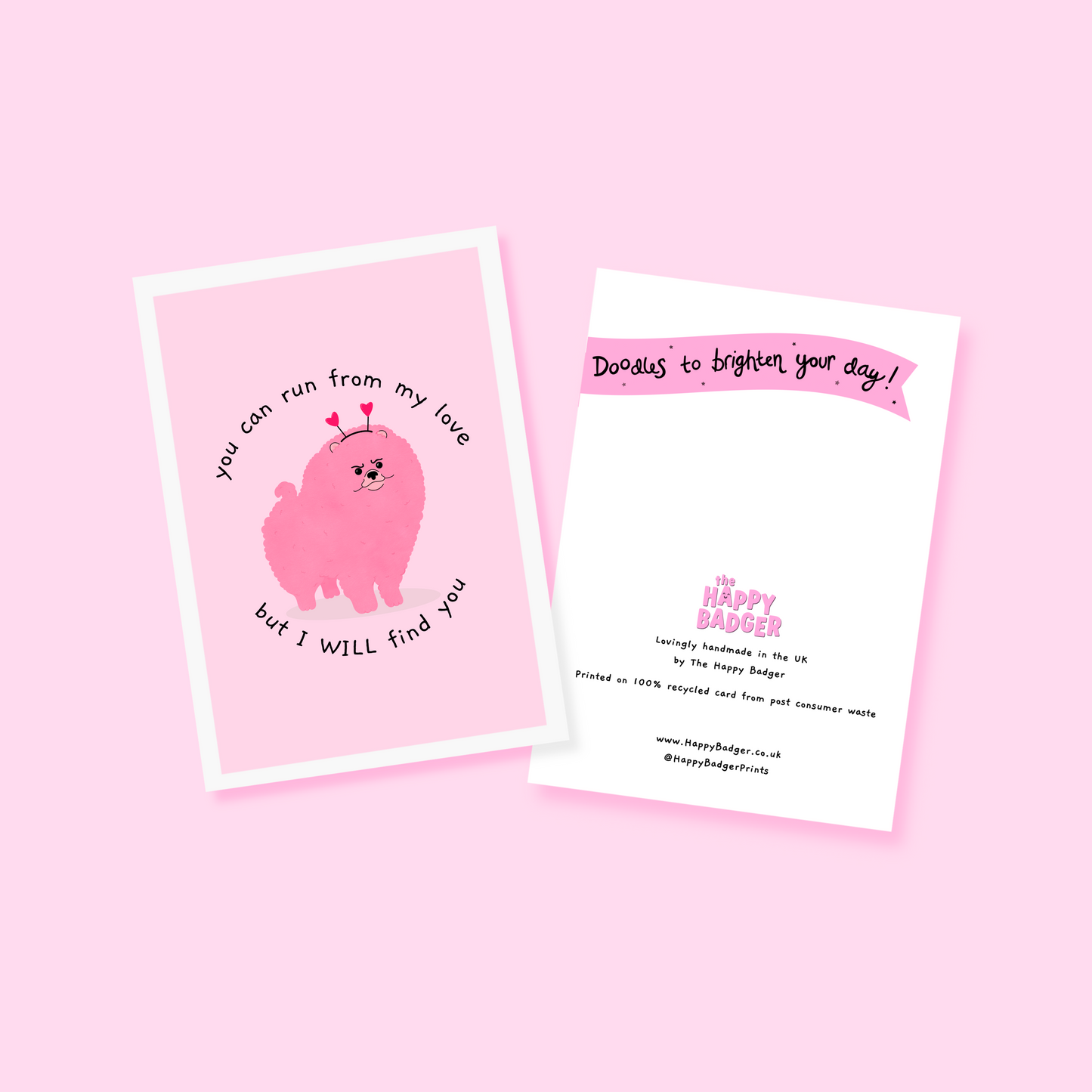 You Can't Run From My Love - Funny Love Themed A6 Greetings Card