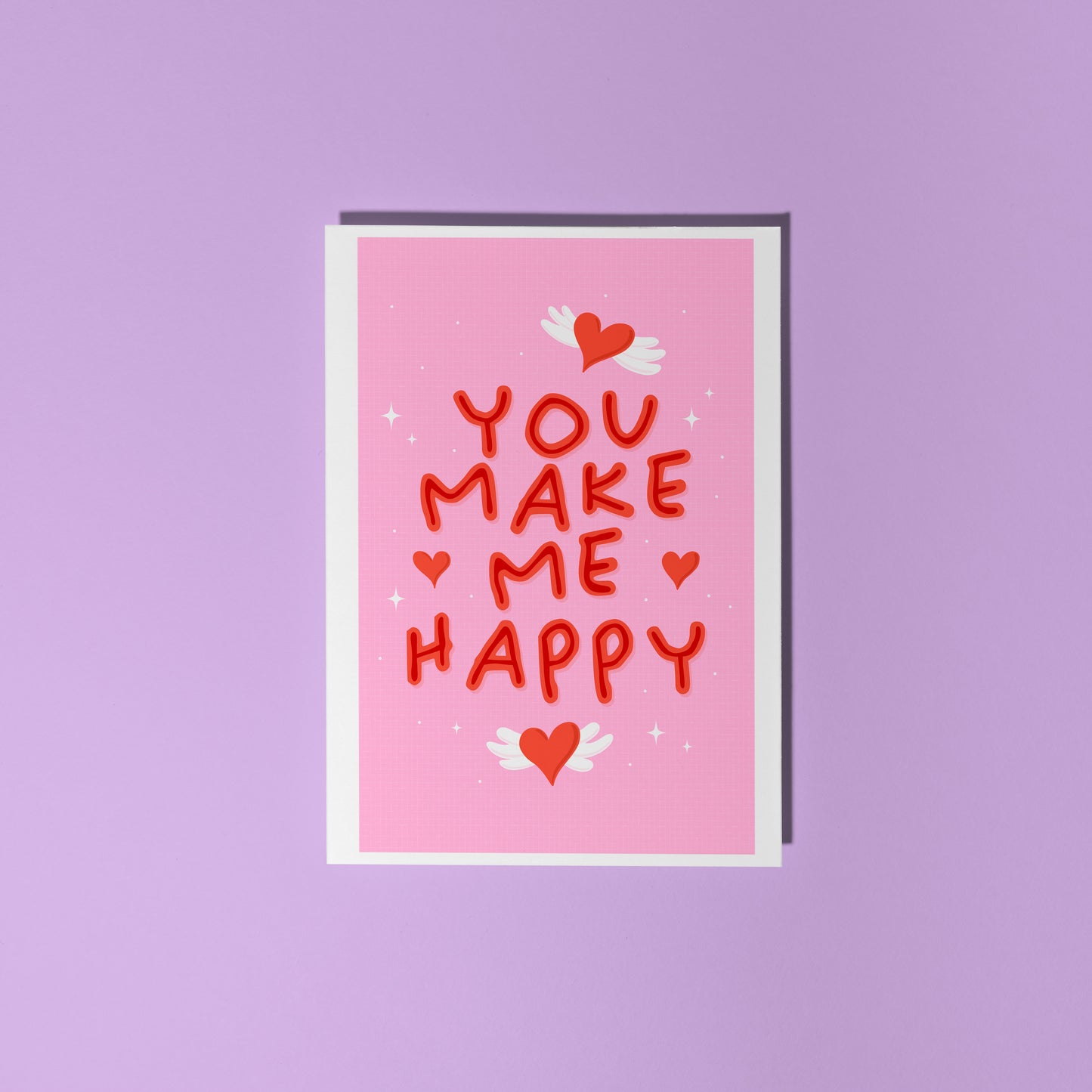 You Make Me Happy - Love Themed Greetings Card - A6 Size
