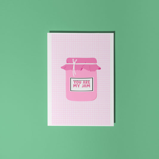 You Are My Jam - Love Themed Greetings Card - A6 Size