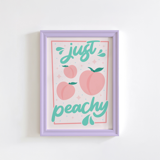 Just Peachy Print - Cute Kitchen Quote Wall Art