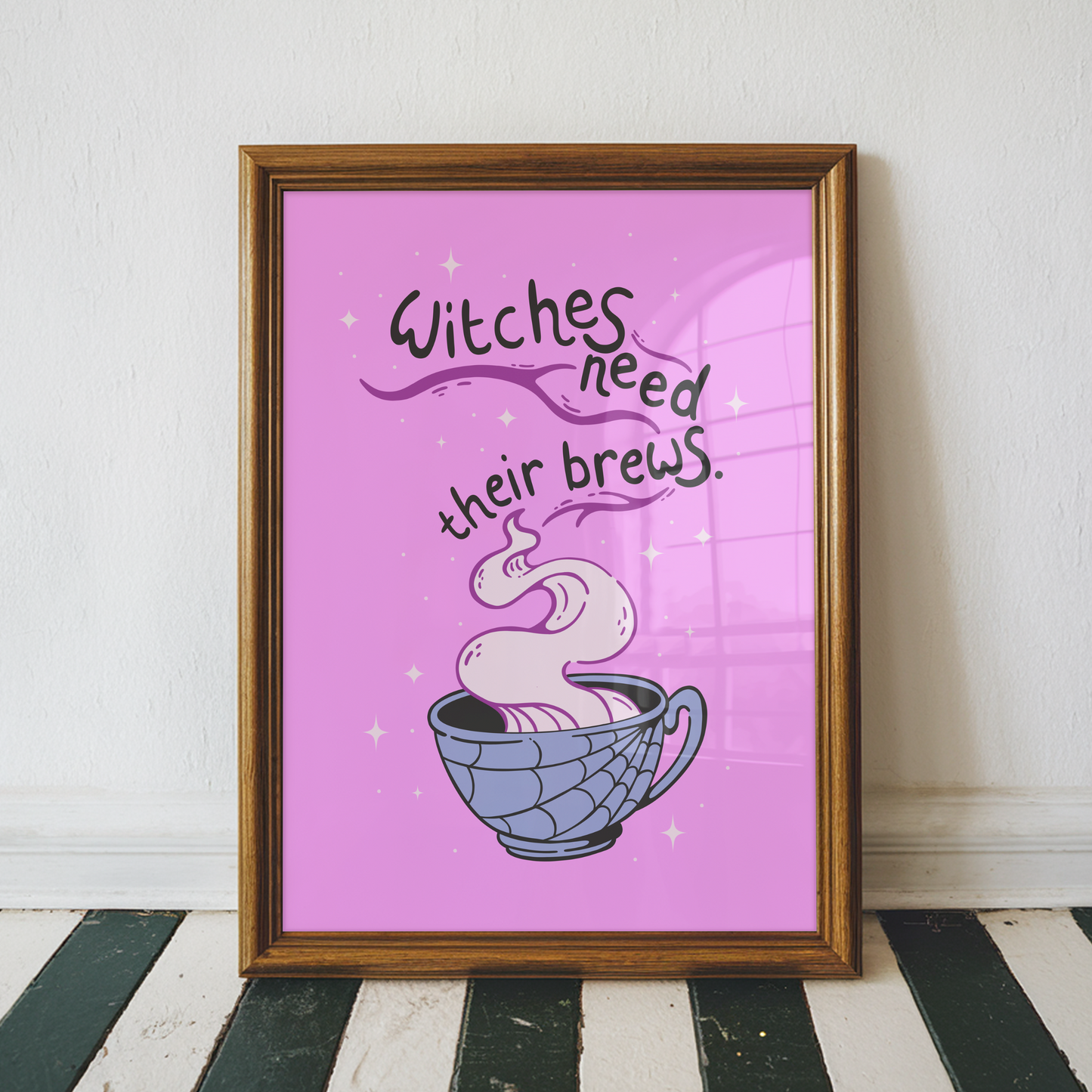 Witches Need Their Brews Print - Spooky Fun Quote Art