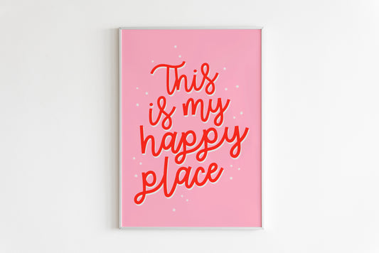 This Is My Happy Place Print in Pink