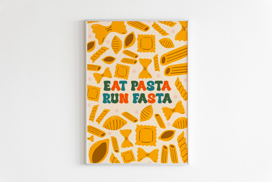 Eat Pasta, Run Fast Print