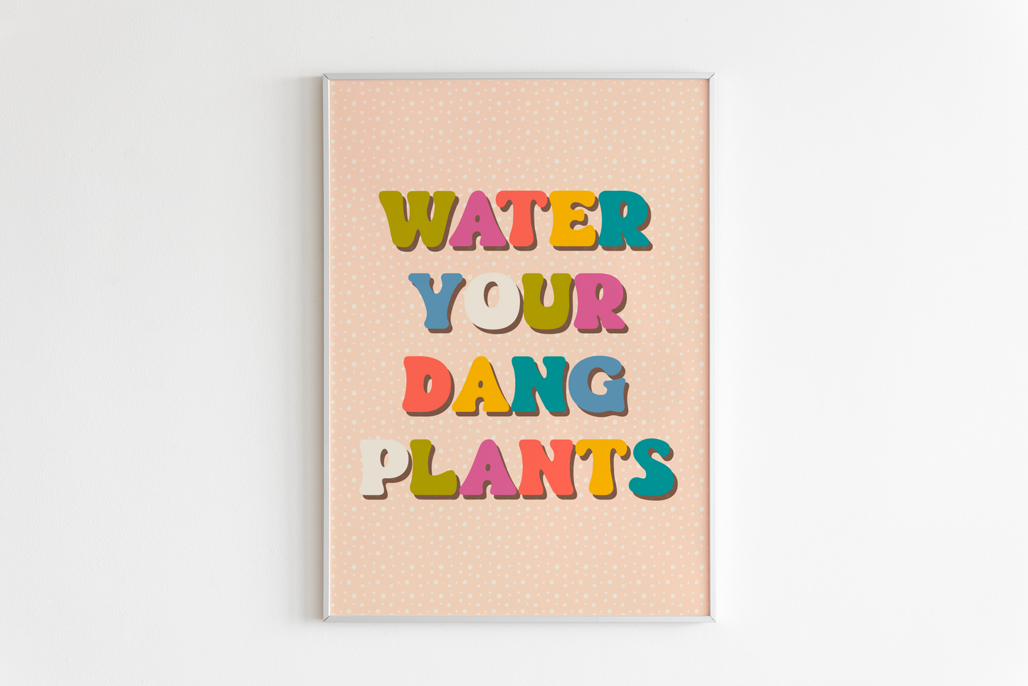 Water Your Plants Print