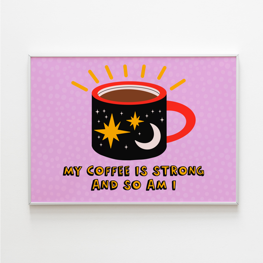 Strong Coffee Quote Print