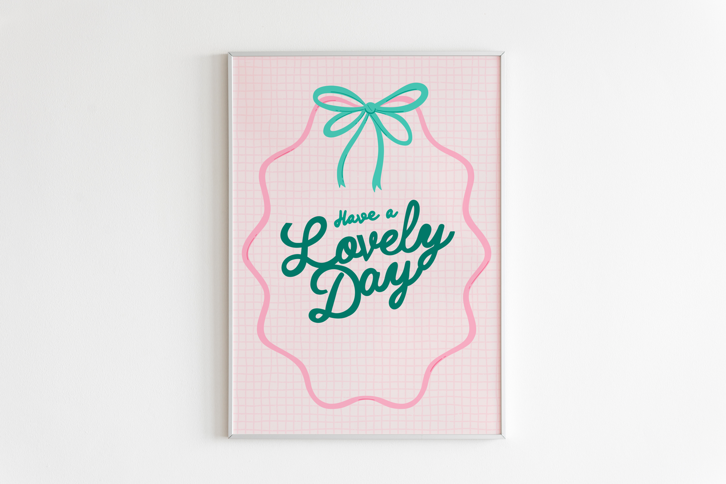 Have A Lovely Day Print