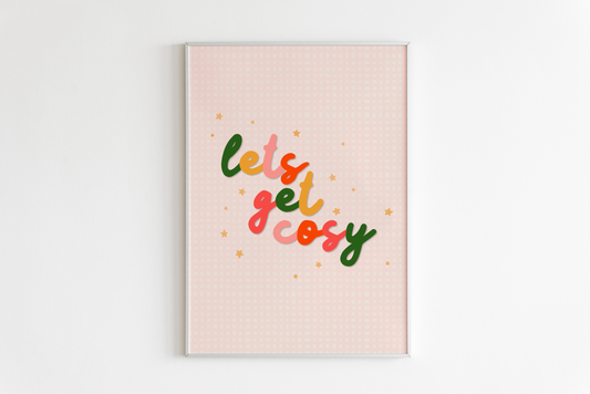 Lets Get Cosy Print