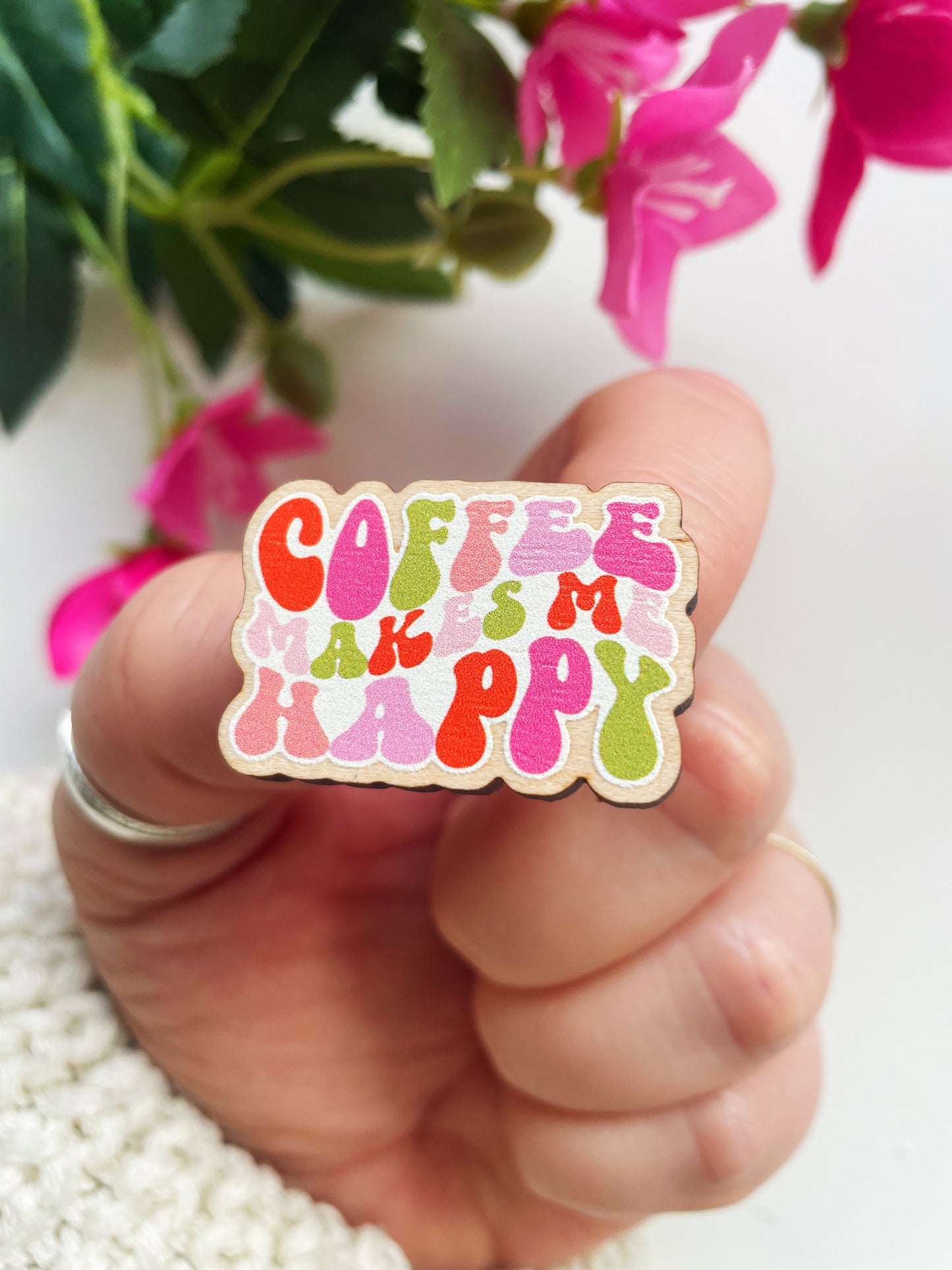 Coffee Makes Me Happy Wooden Pin Badge
