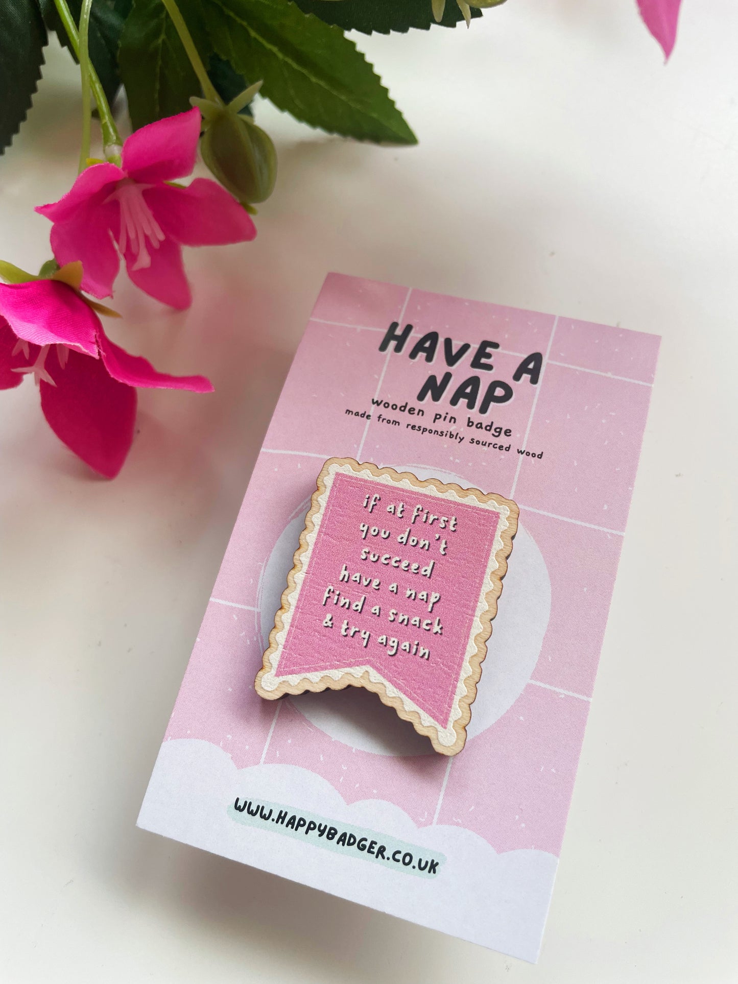 Have A Nap & Try Again Wooden Pin Badge