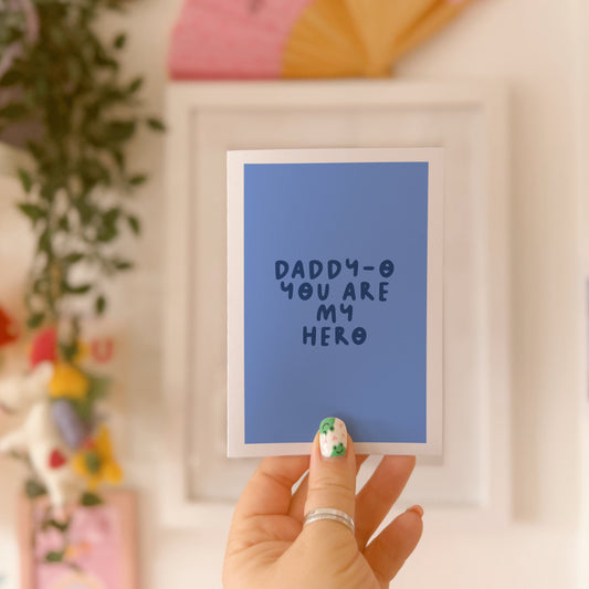 Daddy-o You Are My Hero - Father's Day Card - Blue A6 Greetings Card
