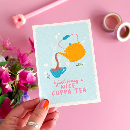 I Just Fancy A Nice Cuppa Tea - Textured A6 Postcard