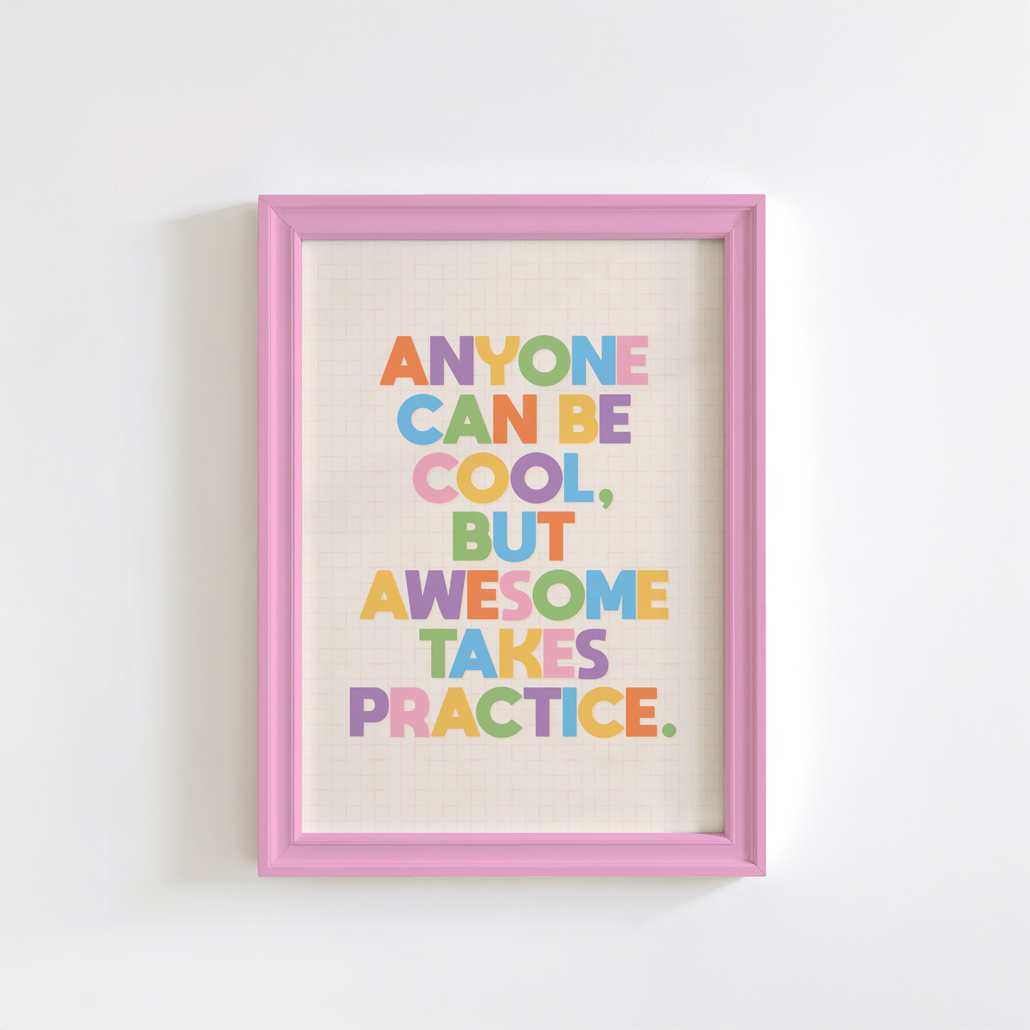 A typography print with a funny motivational quote on, in vibrant colours, shown in a frame.