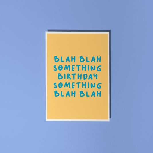 Blah Blah Birthday Card in Yellow - A6 Greetings Card