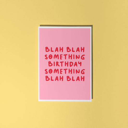 Blah Blah Birthday Card in Pink - A6 Greetings Card