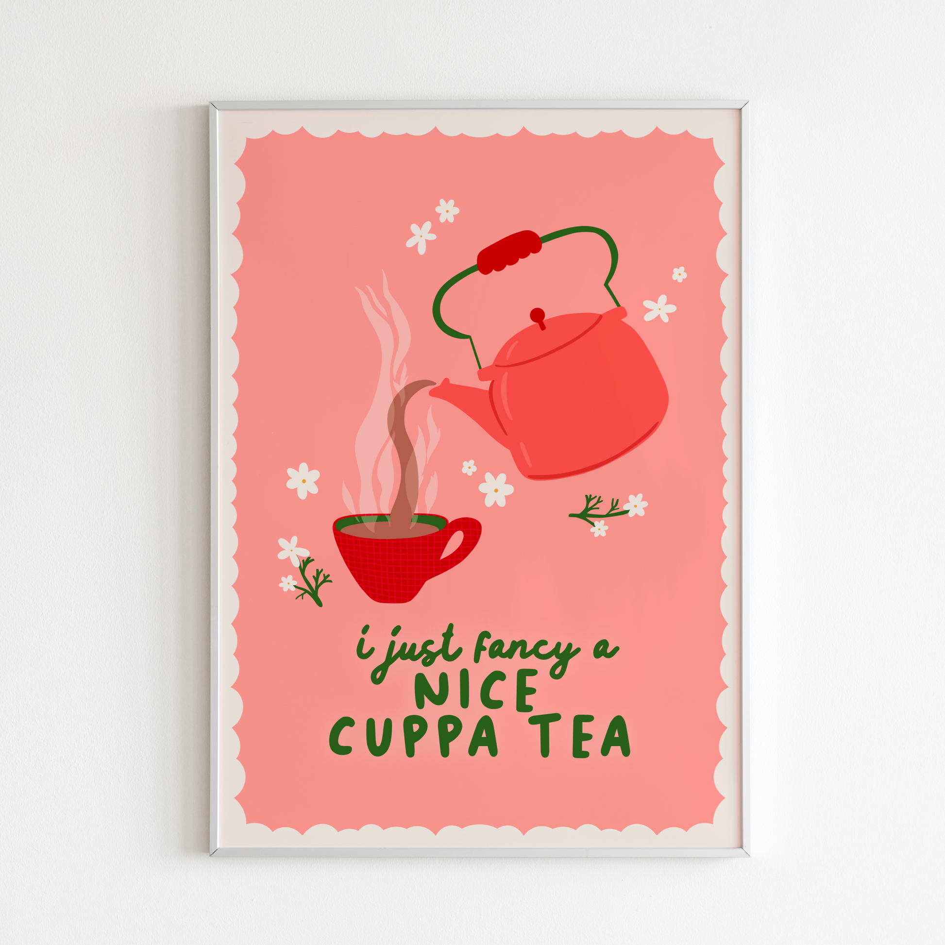 A print with a pink background, with a beige scalloped border, with an illustration of a vintage style kettle and a mug of tea. the quote at the bottom reads 'I just fancy a nice cuppa tea'