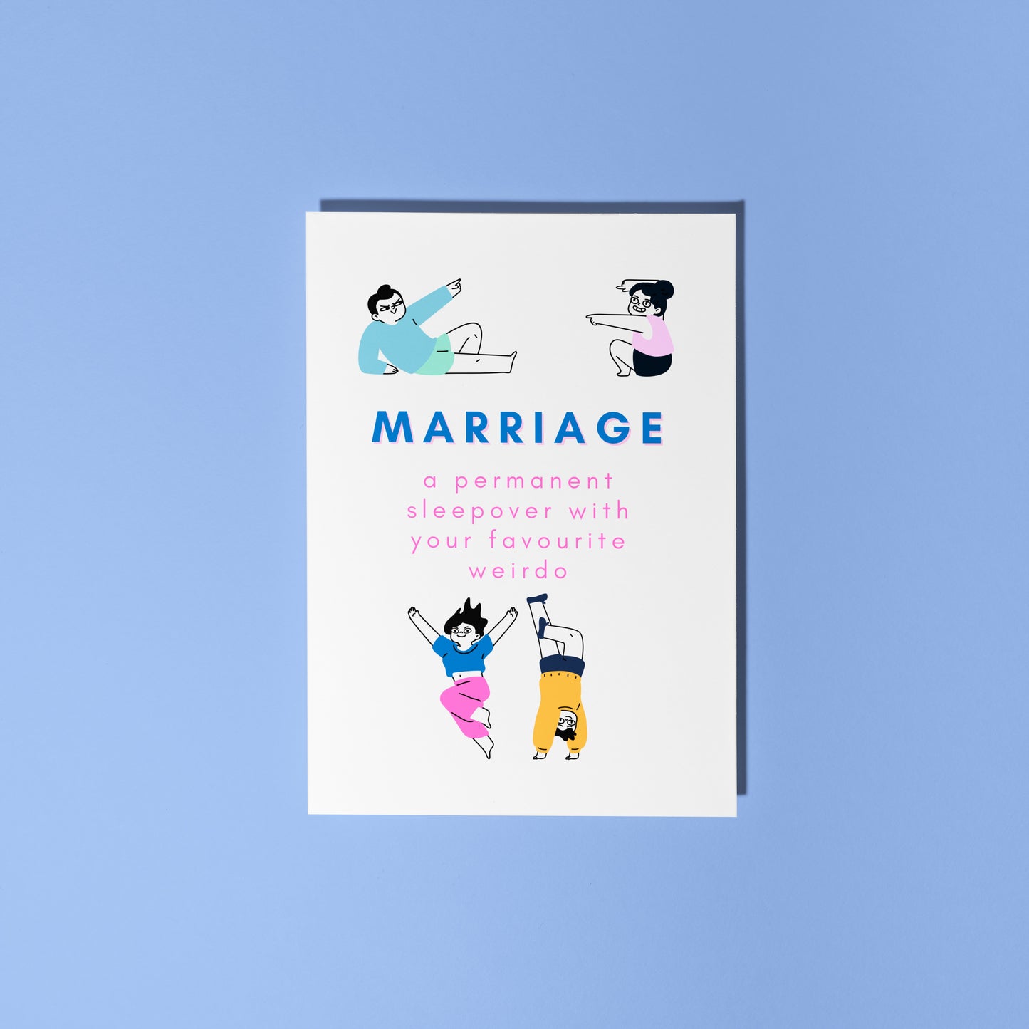 A cute card, for weddings or engagements, with the words 'marriage - a permanent sleepover with your favourite weirdo'.