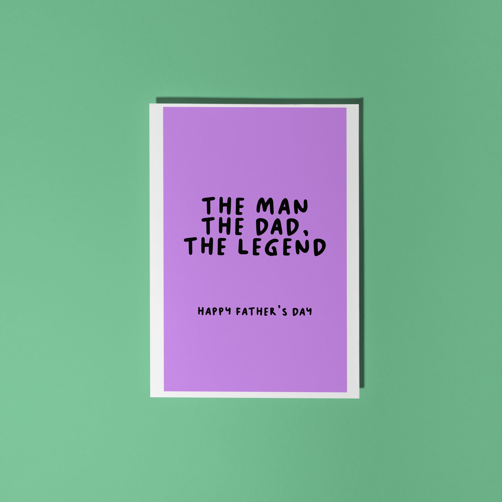 A purple Father's Day card, with text that says "The man, the Dad, the legend. Happy Father's Day".