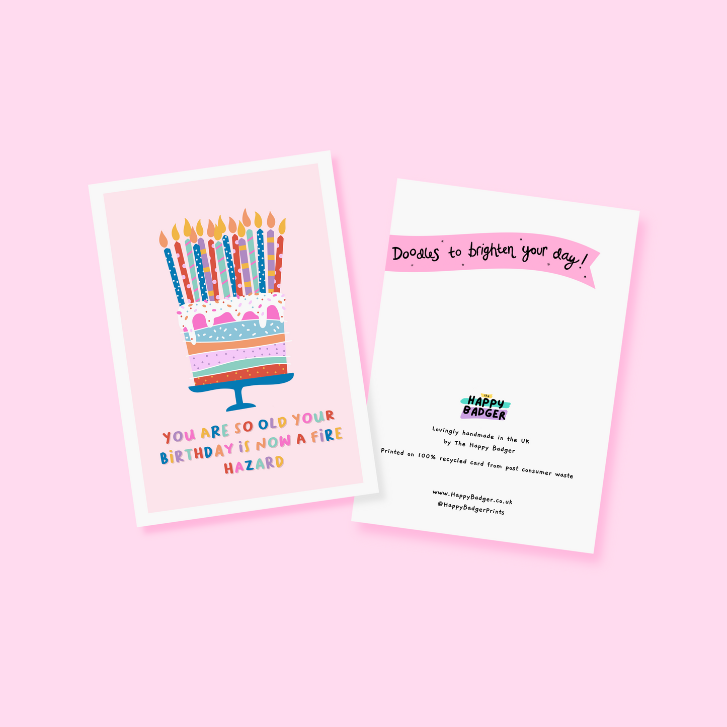 A card with a colourful birthday cake on the front, with several candles, and the words 'you are so old your birthday is now a fire hazard' underneath.