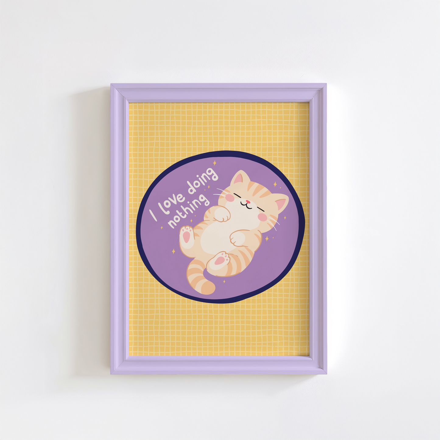 A yellow and purple print, with an illustration of a ginger cat laying on its back. Next to the cat is a quote that reads 'I love doing nothing'.
