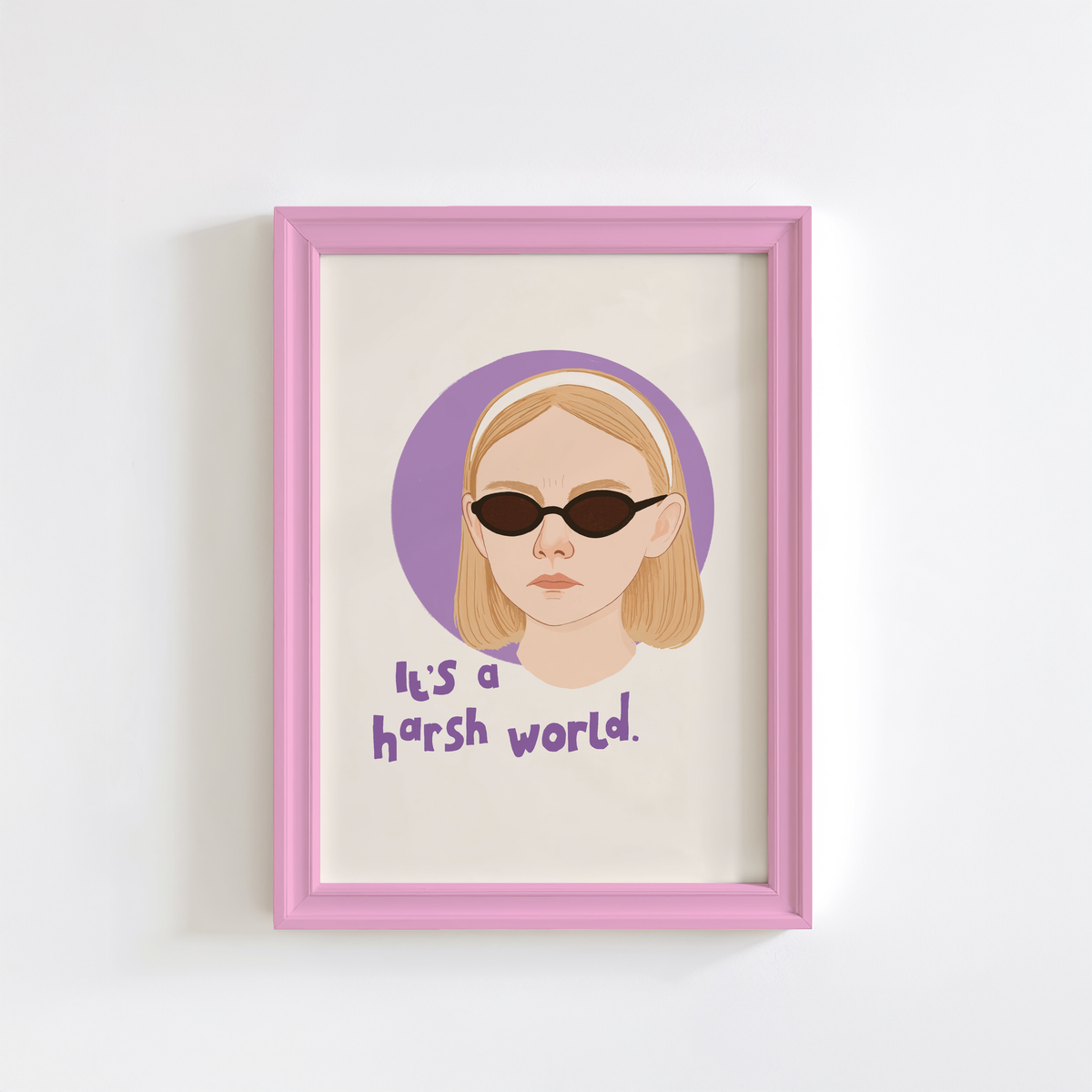 An illustrated portrait of Ray from the film 'Uptown Girls' with her quote that reads 'it's a harsh world.'.