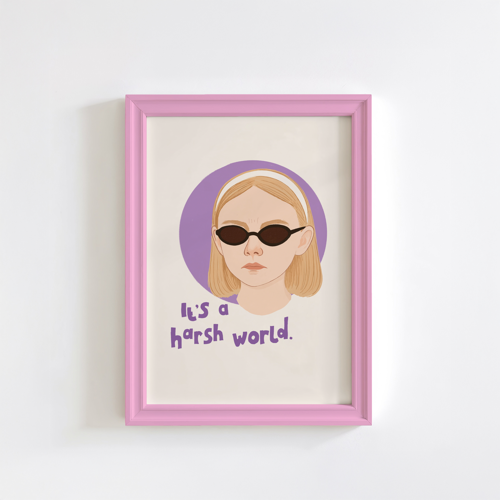 An illustrated portrait of Ray from the film 'Uptown Girls' with her quote that reads 'it's a harsh world.'.