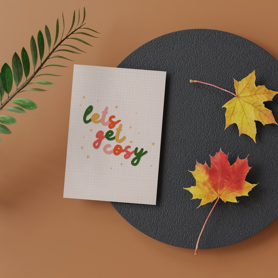 Lets Get Cosy Print - Autumnal Quote Print