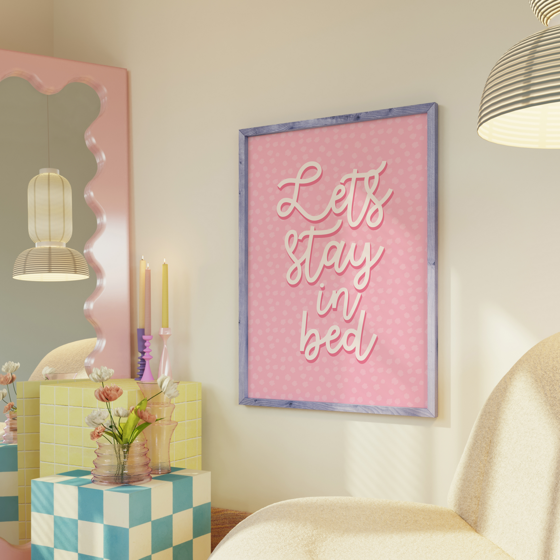 A cute print with a pink polka dot background and a quote saying, let's stay in bed.