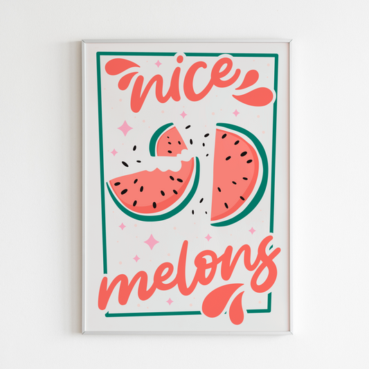 A quote print with the words 'Nice Melons' in orange-pink text and an illustration of segments of watermelon in the centre.