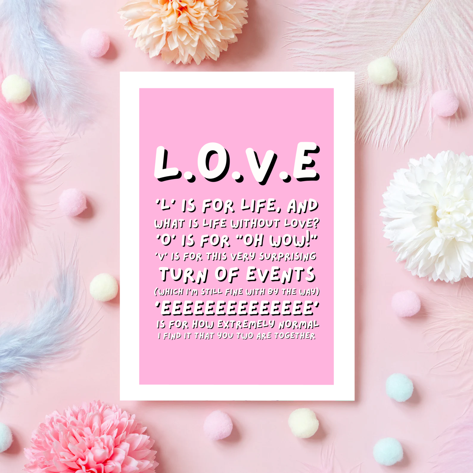 A pink greetings card, perfect for engagements or weddings, with a quote said by Ross Gellar in friends.