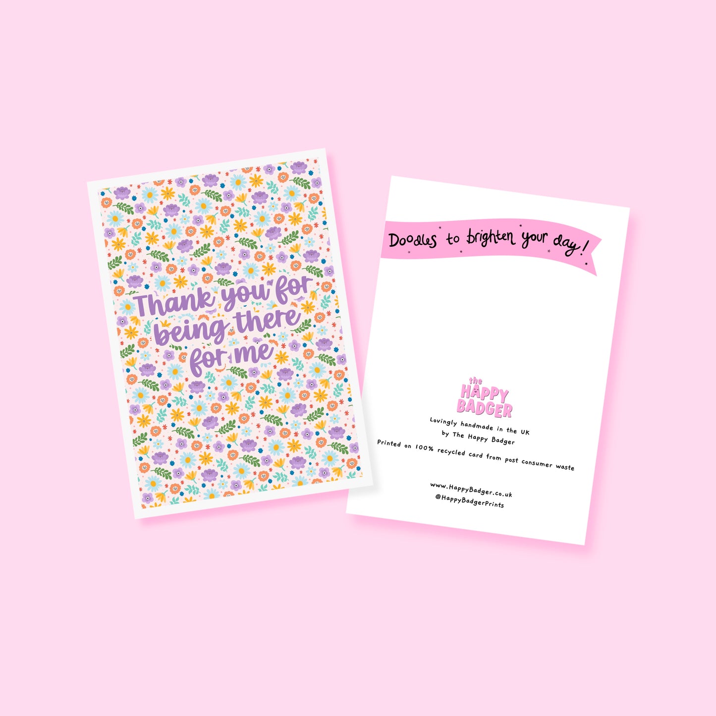 A colourful floral card with hand lettered text that reads 'thank you for being there for me'.