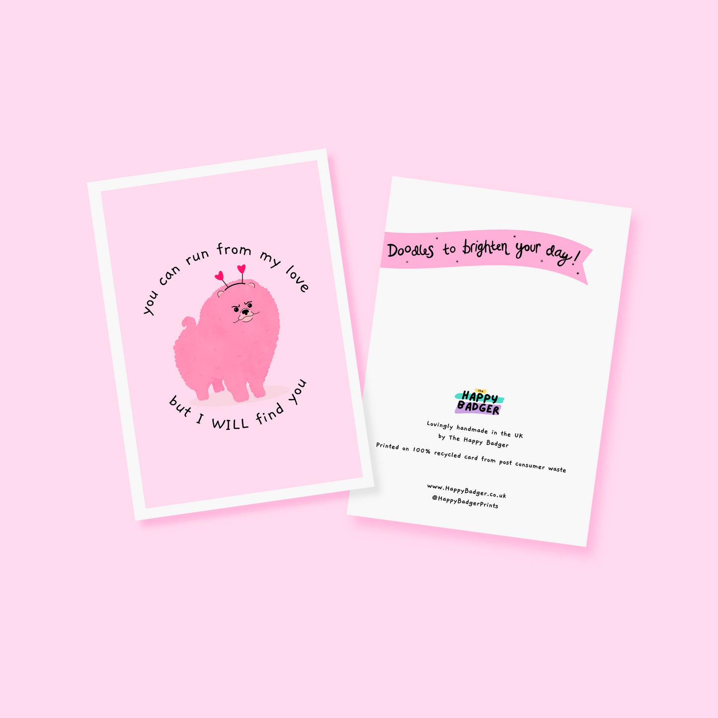 You Can't Run From My Love Card - A6 Greetings Card