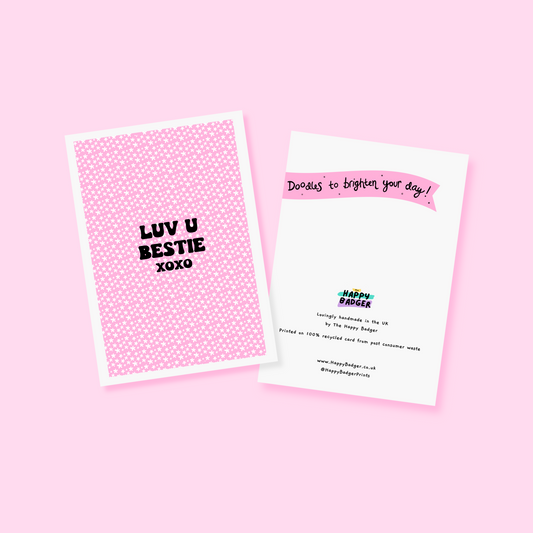 Luv U Bestie Card - A6 Greetings Card