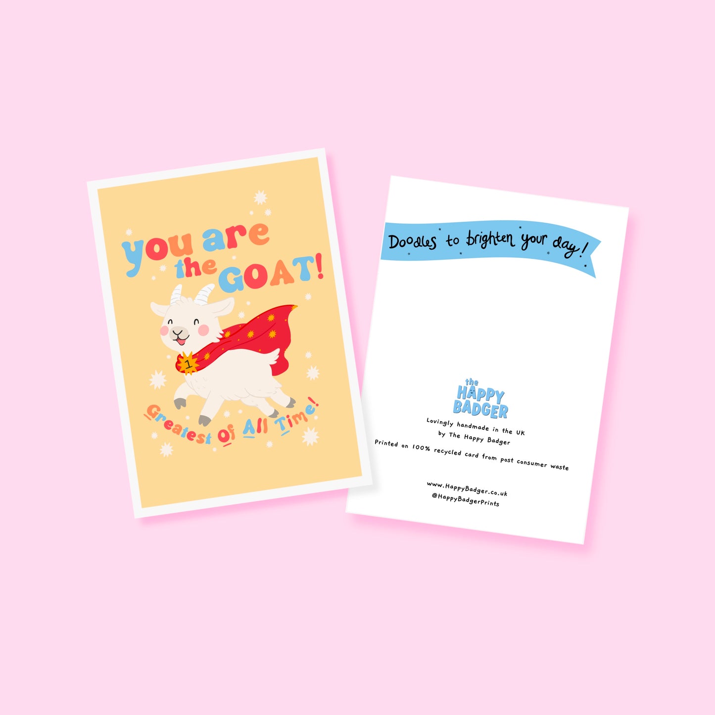 A greetings card with a goat illustration, and hand lettered text that reads 'you are the goat! (greatest of all time!)'.