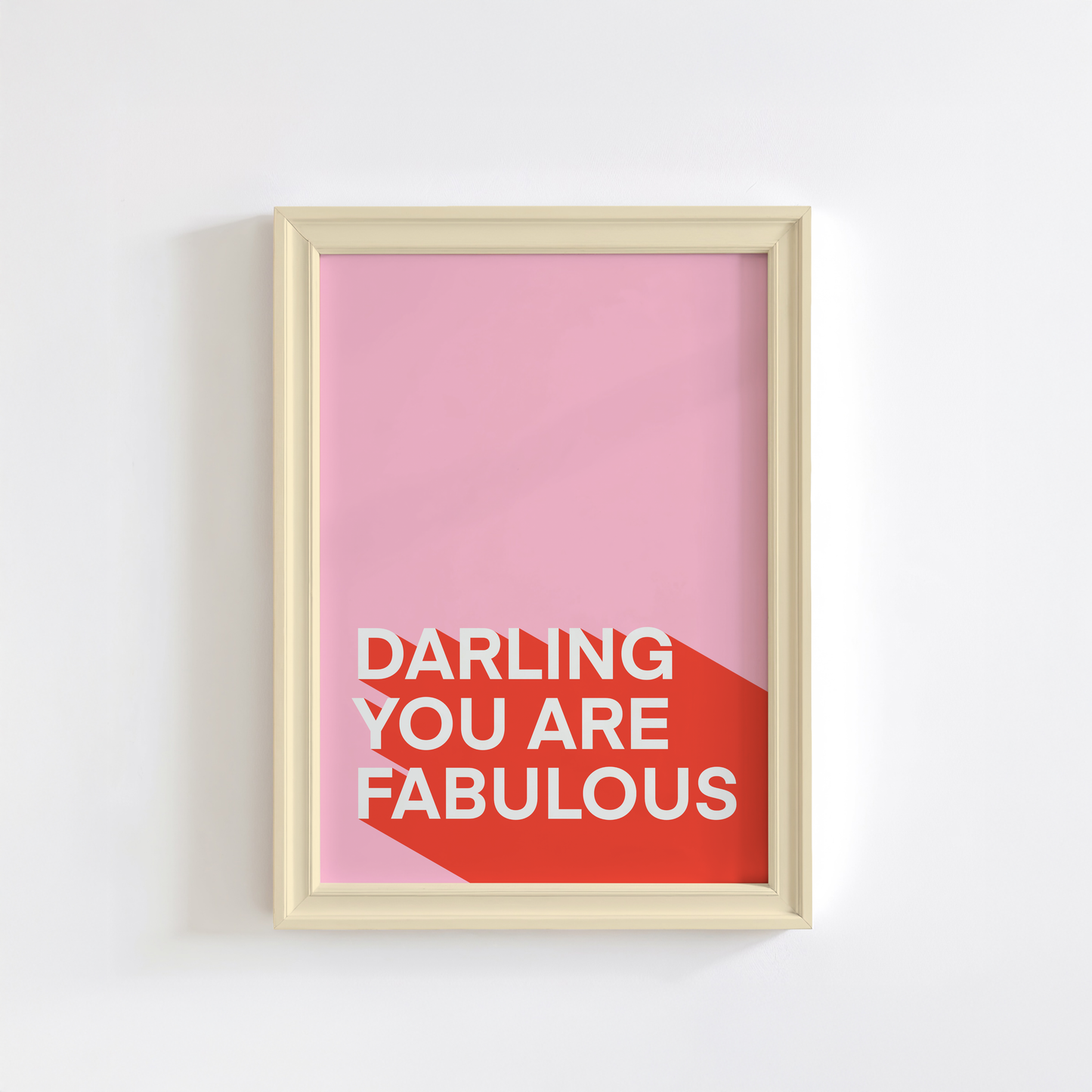 Darling, You Are Fabulous Print in Pink