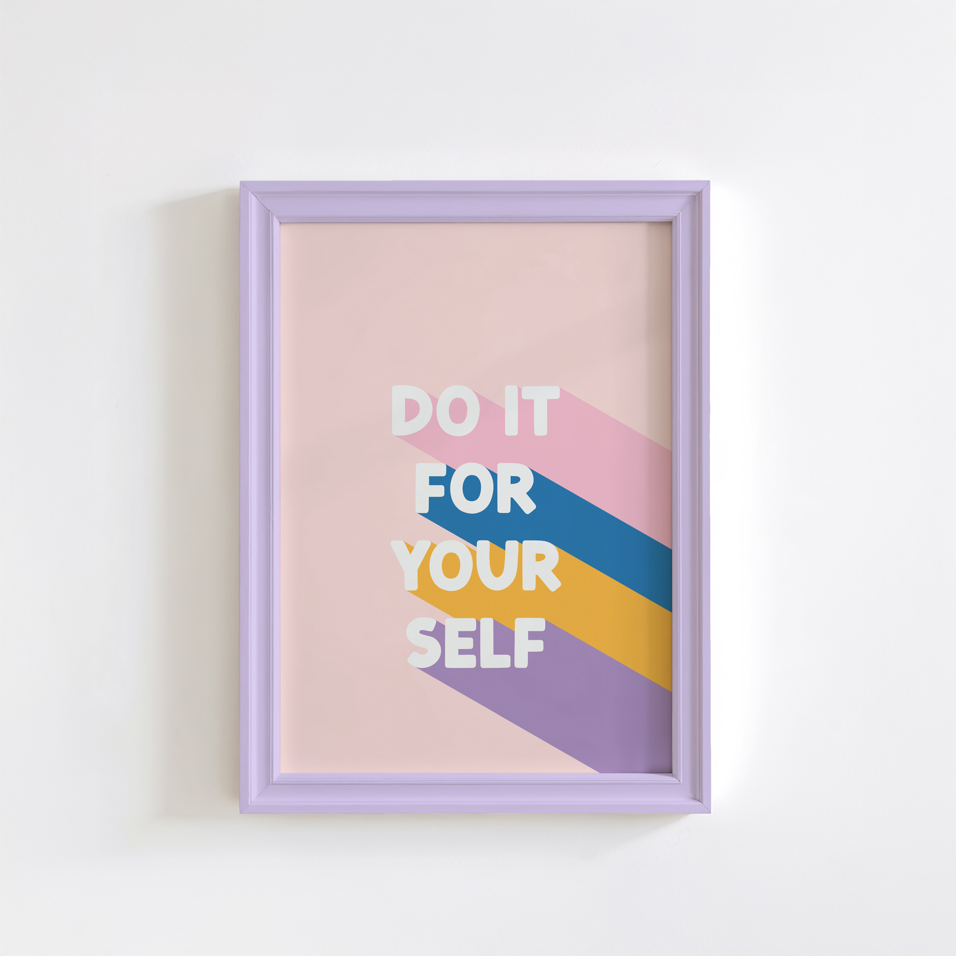 a peachy pink print, with the words 'do it for yourself' with stripes of pink, blue, yellow and purple behind.