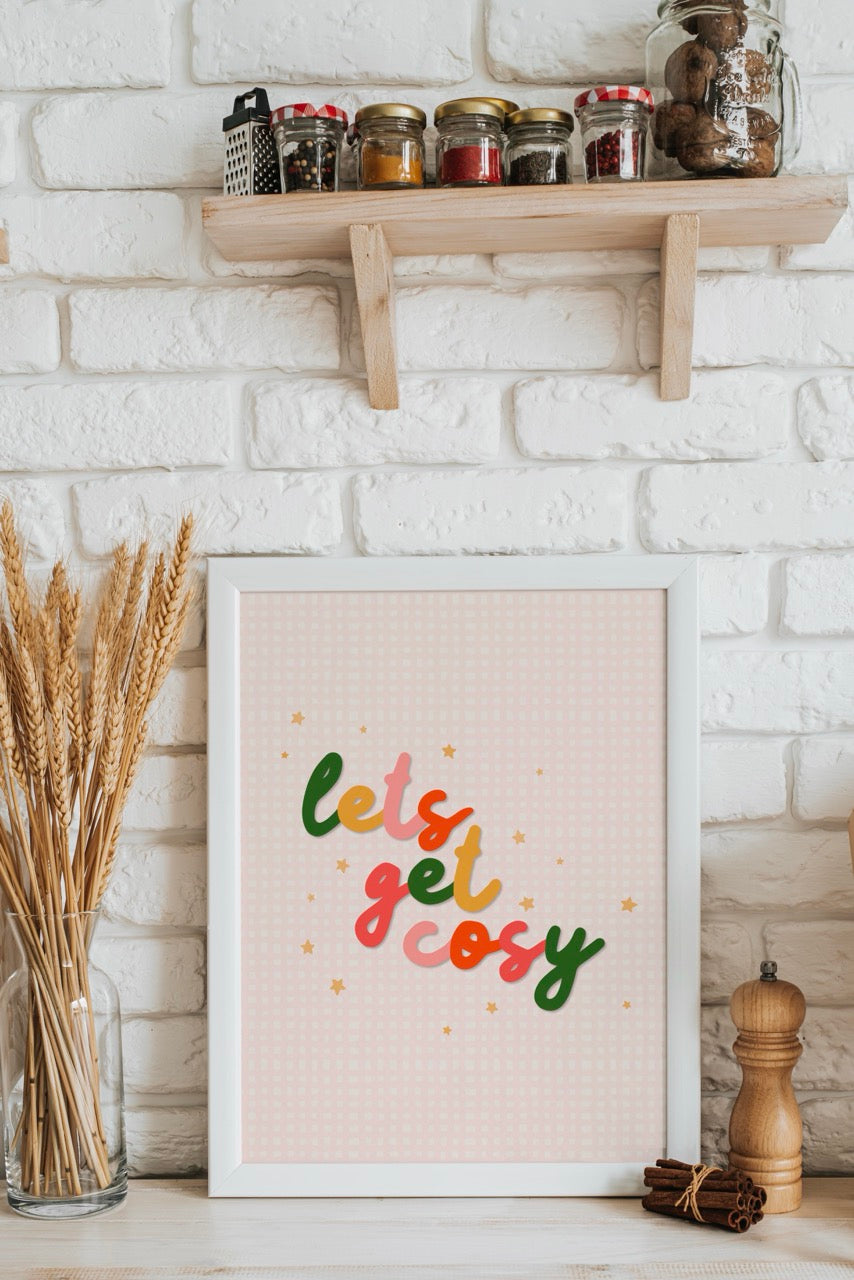 Lets Get Cosy Print