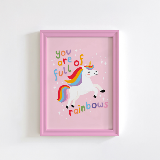 You Are Full Of Rainbows Print - Unicorn Wall Art