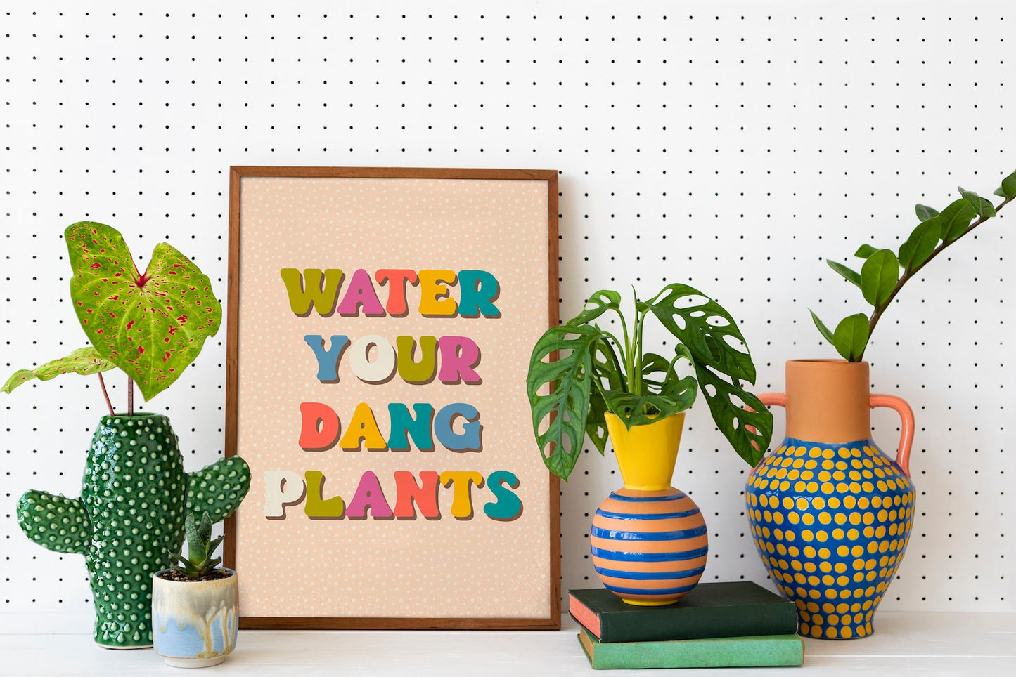 Water Your Dang Plants Print