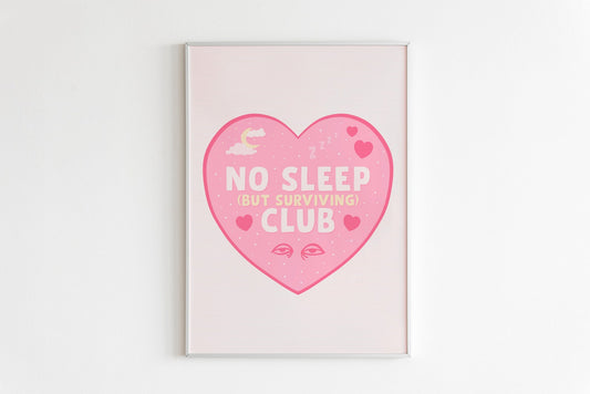 No Sleep Club Print